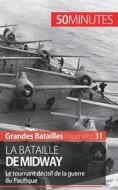 Ebook La bataille de Midway di Laurent Campolini, 50minutes edito da 50Minutes.fr