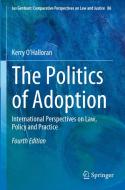 The Politics Of Adoption di Kerry O'Halloran edito da Springer Nature Switzerland AG