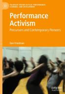 Performance Activism di Dan Friedman edito da Springer Nature Switzerland AG