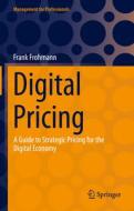 Digital Pricing di Frank Frohmann edito da Springer International Publishing