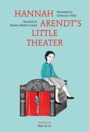 Hannah Arendt's Little Theater di Marion Muller-Colard, Clémence Pollet edito da Diaphanes Verlag