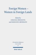 Foreign Women - Women in Foreign Lands edito da Mohr Siebeck GmbH & Co. K