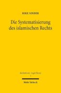 Die Systematisierung des islamischen Rechts di Rike Sinder edito da Mohr Siebeck GmbH & Co. K