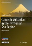 Cenozoic Volcanism In The Tyrrhenian Sea Region di Angelo Peccerillo edito da Springer International Publishing Ag