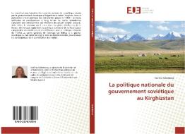 La politique nationale du gouvernement soviétique au Kirghizstan di Vasilisa Kalentseva edito da Editions universitaires europeennes EUE