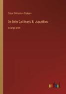 De Bello Catilinario Et Jugurthino di Caius Sallustius Crispus edito da Outlook Verlag
