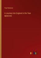 A Journey into England in the Year MDXCVIII di Paul Hentzner edito da Outlook Verlag