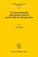 Die feinmechanische und optische Industrie di Hans Schedl edito da Duncker & Humblot