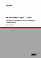 The Open Secret of Toyota's Change di Doris Kermer edito da GRIN Publishing