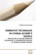 NARRATIVE TECHNIQUES IN CHINUA ACHEBE'S NOVELS di Tesfamaryam Gebremeskel edito da VDM Verlag