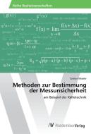 Methoden zur Bestimmung der Messunsicherheit di Carsten Miseler edito da AV Akademikerverlag