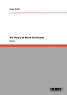 The Theory of Moral Sentiments di Adam Smith edito da GRIN Publishing