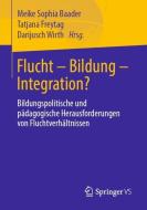Flucht - Bildung - Integration? edito da Springer-Verlag GmbH