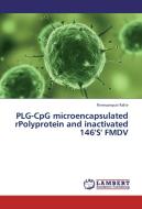 PLG-CpG microencapsulated rPolyprotein and inactivated 146'S' FMDV di Rinmuanpuii Ralte edito da LAP Lambert Academic Publishing