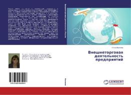 Vneshnetorgovaya deyatel'nost' predpriyatij di Elena Maleeva edito da LAP Lambert Academic Publishing