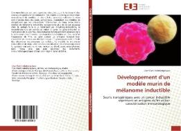 Développement d'un modèle murin de mélanome inductible di Else Marit Inderberg-Suso edito da Editions universitaires europeennes EUE