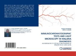 IMMUNOCHROMATOGRAPHIC TESTS AND LIGHT MICROSCOPY IN  MALARIA DIAGNOSES di RASHID ANSUMANA, SENYA A. BAKARR edito da LAP Lambert Acad. Publ.