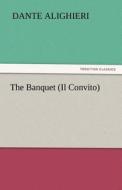 The Banquet (Il Convito) di Dante Alighieri edito da tredition GmbH
