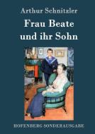 Frau Beate und ihr Sohn di Arthur Schnitzler edito da Hofenberg