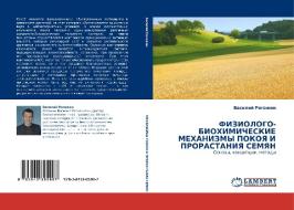 Fiziologo-biokhimicheskie Mekhanizmy Pokoya I Prorastaniya Semyan di Rogozhin Vasiliy edito da Lap Lambert Academic Publishing