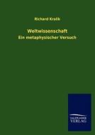Weltwissenschaft di Richard Kralik edito da TP Verone Publishing