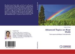 Advanced Topics on River Study di Swapnali Gogoi edito da LAP Lambert Academic Publishing