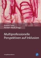Multiprofessionelle Perspektiven auf Inklusion edito da Budrich