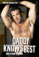 Daddy Knows Best. Gay Erotic Stories di Winston Gieseke edito da Bruno Gmunder Verlag Gmbh