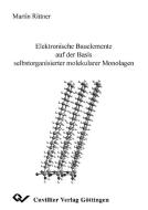 Elektronische Bauelemente auf der Basis selbstorganisierter molekularer Monolagen di Martin Rittner edito da Cuvillier Verlag