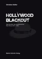 Hollywood Blackout di Christian Keßler edito da Schmitz, Martin Verlag