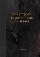 Kak Ustroen Samolet I Kak On Letaet di A Zhabrov edito da Book On Demand Ltd.