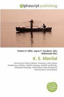 K. S. Manilal di #Miller,  Frederic P. Vandome,  Agnes F. Mcbrewster,  John edito da Vdm Publishing House
