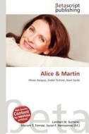 Alice & Martin edito da Betascript Publishing