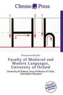 Faculty Of Medieval And Modern Languages, University Of Oxford edito da Chrono Press