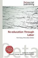 Re-Education Through Labor edito da Betascript Publishing