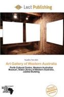 Art Gallery Of Western Australia edito da Lect Publishing