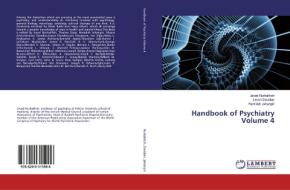 Handbook of Psychiatry Volume 4 di Javad Nurbakhsh, Levon Davidian, Hamideh Jahangiri edito da LAP Lambert Academic Publishing