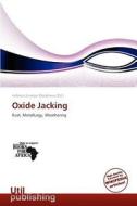 Oxide Jacking edito da Utilpublishing