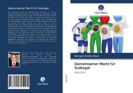 Gemeinsamer Markt für Südkegel di Benigno Núñez Novo edito da Verlag Unser Wissen