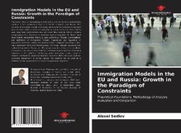 IMMIGRATION MODELS IN THE EU AND RUSSIA: di ALEXEI SEDLOV edito da LIGHTNING SOURCE UK LTD