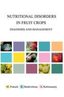 Nutritional Disorders in Fruit Crops di M. Prakash edito da NIPA