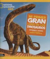 Mi primer gran libro de los dinosaurios edito da National Geographic