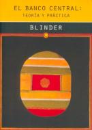 El Banco Central. Teoría Y Práctica di Alan S. Blinder edito da ANTONI BOSCH EDITOR