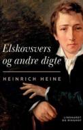 Elskovsvers og andre digte di Heinrich Heine edito da Lindhardt og Ringhof