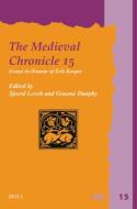 The Medieval Chronicle 15: Essays in Honour of Erik Kooper edito da BRILL ACADEMIC PUB