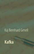 Kafka di Kaj Bernhard Genell edito da Books on Demand