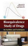 Bioequivalence study of Drug di Bhaswati Pal, Shubhasis Dan, Tapan Kumar Pal edito da PharmaMed Press