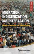 Migration, Indigenization and Interaction edito da World Scientific Publishing Company