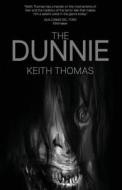 The Dunnie di Keith Thomas edito da LIGHTNING SOURCE INC