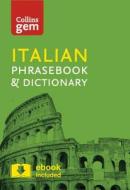 Collins Italian Phrasebook and Dictionary Gem Edition di Collins Dictionaries edito da HarperCollins Publishers